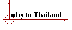 why to Thailand